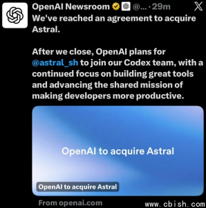 OpenAI收购Astral，强化Codex编程生态主导地位
