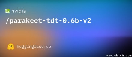 Nvidia开源AI语音辨识模型Parakeet TDT 0.6B