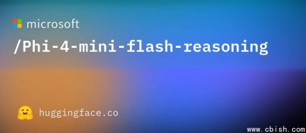 微软释出桌机版推理AI模型Phi-4-mini-flash-reasoning　以新混合架构提升效能