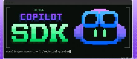 GitHub 发布 Copilot SDK，供应用程序内嵌 Copilot CLI 代理执行循环