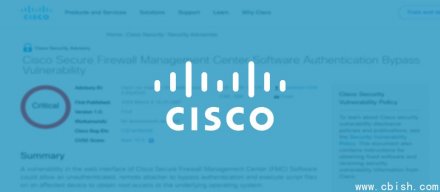 思科修复Secure FMC两个高危漏洞
