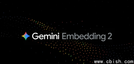谷歌发布Gemini Embedding 2：原生多模态嵌入统一文本、图像与音视频语义