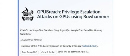 GPU显存成为攻击入口，研究人员指出利用GPUBreach攻击手法可接管系统