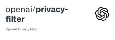 OpenAI 开源 Privacy Filter：专用于 PII 脱敏的隐私保护模型